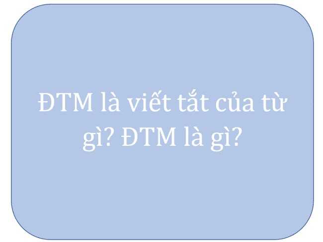 dtm la viet tat cua tu gi